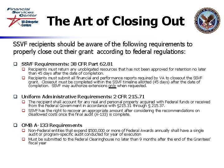 The Art of Closing Out SSVF recipients should be aware of the following requirements