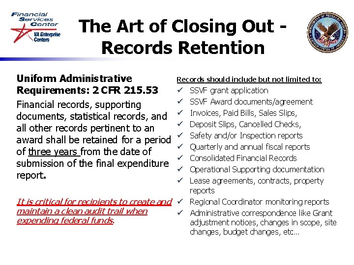 The Art of Closing Out Records Retention Records should include but not limited to: The Art of Closing Out Records Retention Records should include but not limited to: