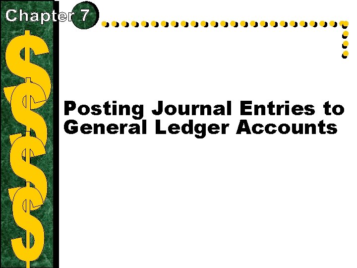 Posting Journal Entries to General Ledger Accounts 