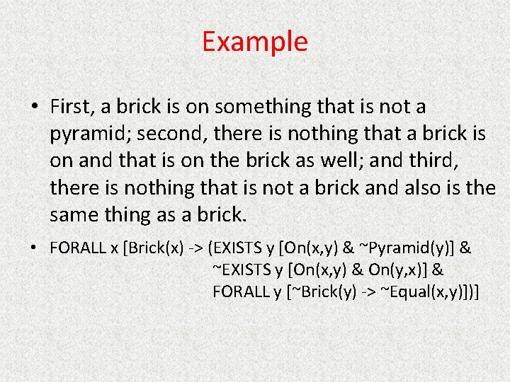 Example • First, a brick is on something that is not a pyramid; second,