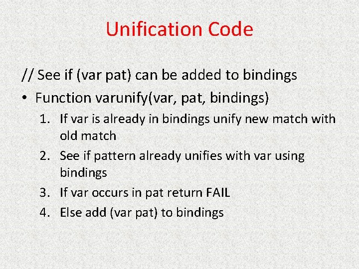 Unification Code // See if (var pat) can be added to bindings • Function