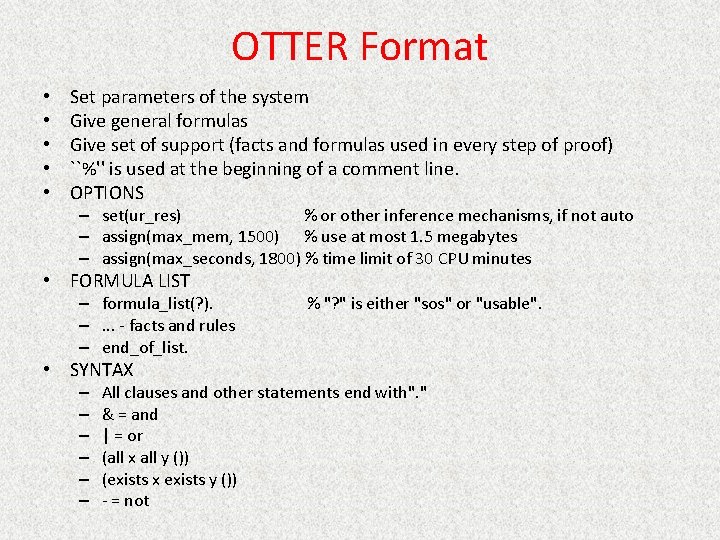 OTTER Format • • • Set parameters of the system Give general formulas Give