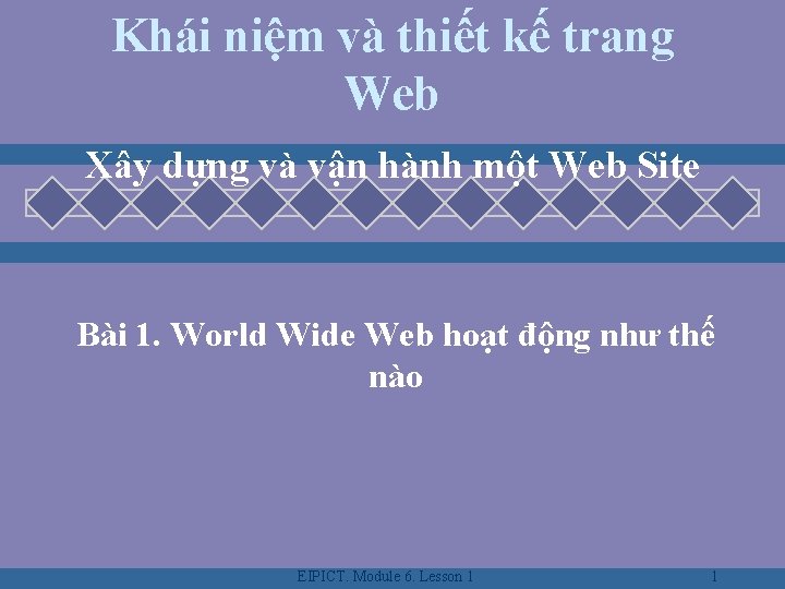 Khái niệm và thiết kế trang Web Xây dựng và vận hành một Web