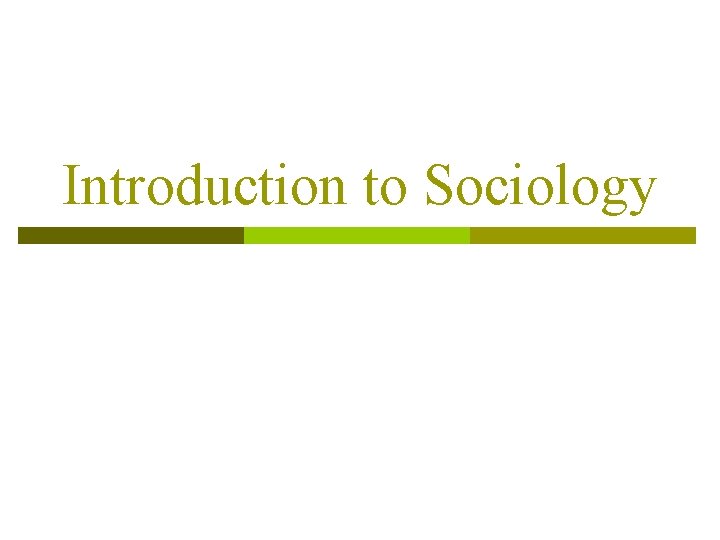 Introduction to Sociology 
