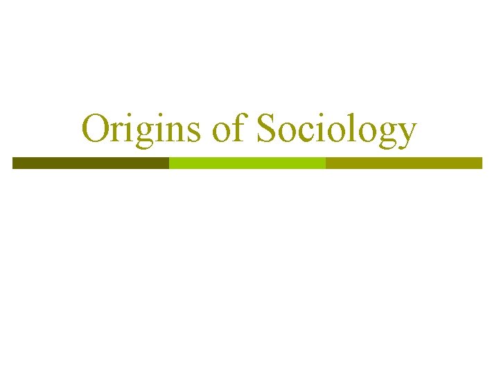 Origins of Sociology 