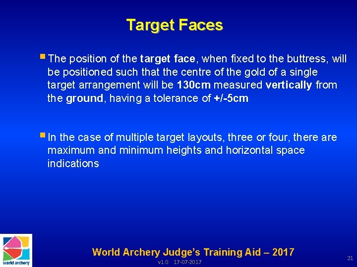 Target Faces § The position of the target face, when fixed to the buttress, Target Faces § The position of the target face, when fixed to the buttress,