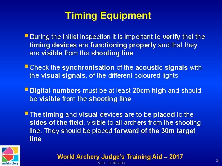 Timing Equipment § During the initial inspection it is important to verify that the Timing Equipment § During the initial inspection it is important to verify that the