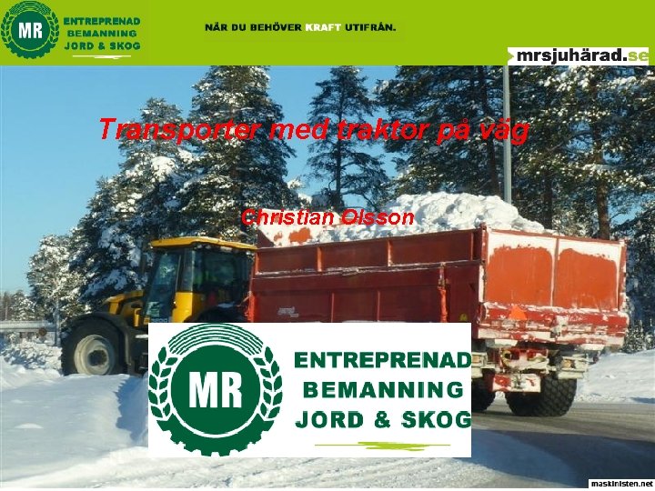 Transporter med traktor på väg Christian Olsson Transporter med traktor på väg Christian Olsson