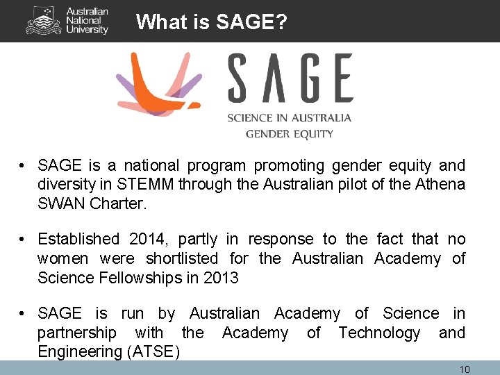 What is SAGE? • SAGE is a national program promoting gender equity and diversity What is SAGE? • SAGE is a national program promoting gender equity and diversity