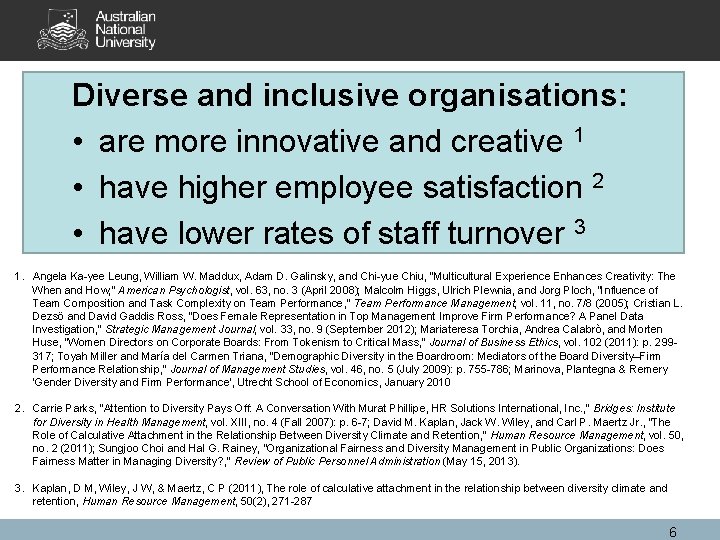 Diverse and inclusive organisations: • are more innovative and creative 1 • have higher Diverse and inclusive organisations: • are more innovative and creative 1 • have higher