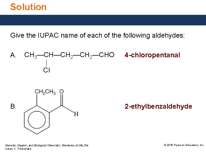 Solution Give the IUPAC name of each of the following aldehydes: A. CH 3—CH—CH