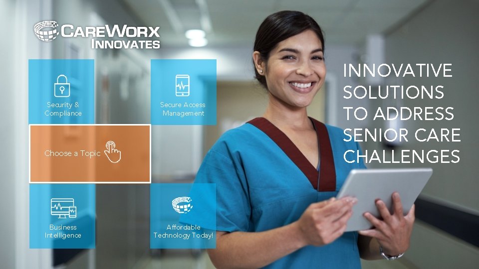 Security & Compliance Secure Access Management Choose a Topic Business Intelligence Affordable Technology Today!