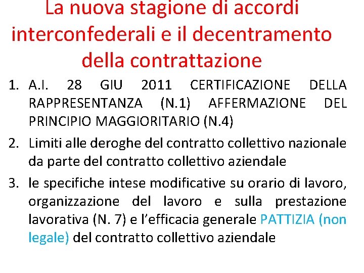 La nuova stagione di accordi interconfederali e il decentramento della contrattazione 1. A. I.