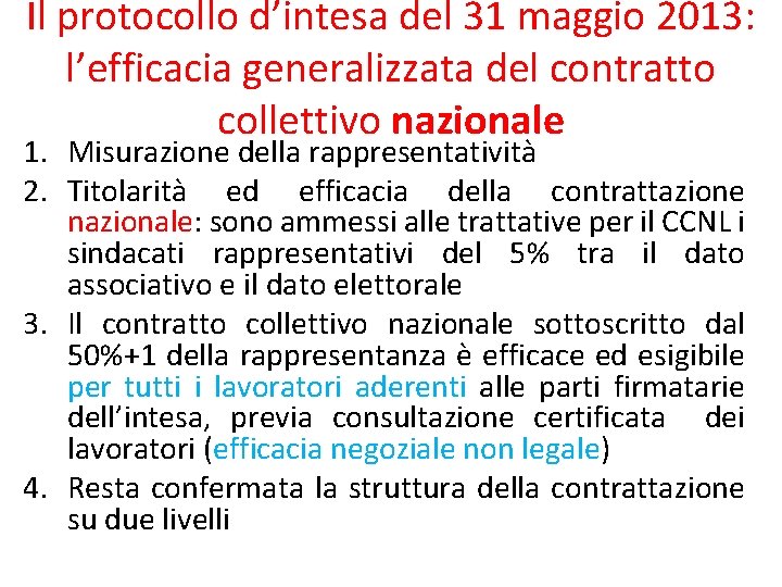 Il protocollo d’intesa del 31 maggio 2013: l’efficacia generalizzata del contratto collettivo nazionale 1.