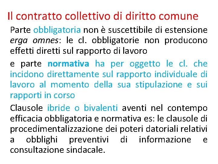 Il contratto collettivo di diritto comune Parte obbligatoria non è suscettibile di estensione erga