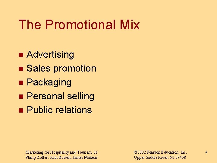 The Promotional Mix Advertising n Sales promotion n Packaging n Personal selling n Public