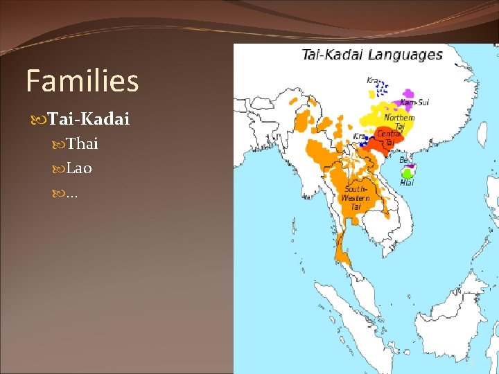 Families Tai-Kadai Thai Lao … 5 