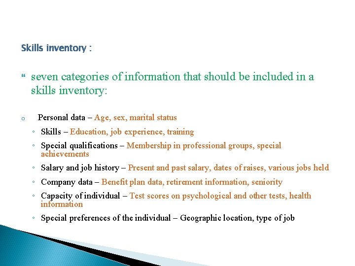 Skills inventory : o seven categories of information that should be included in a