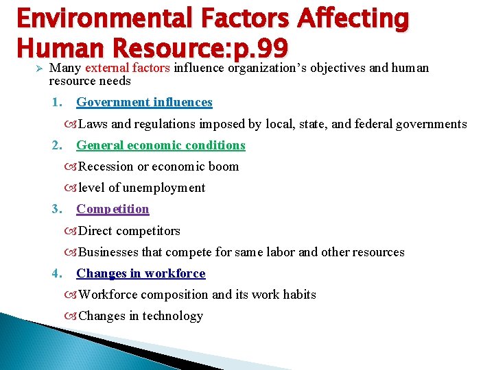 Environmental Factors Affecting Human Resource: p. 99 Ø Many external factors influence organization’s objectives
