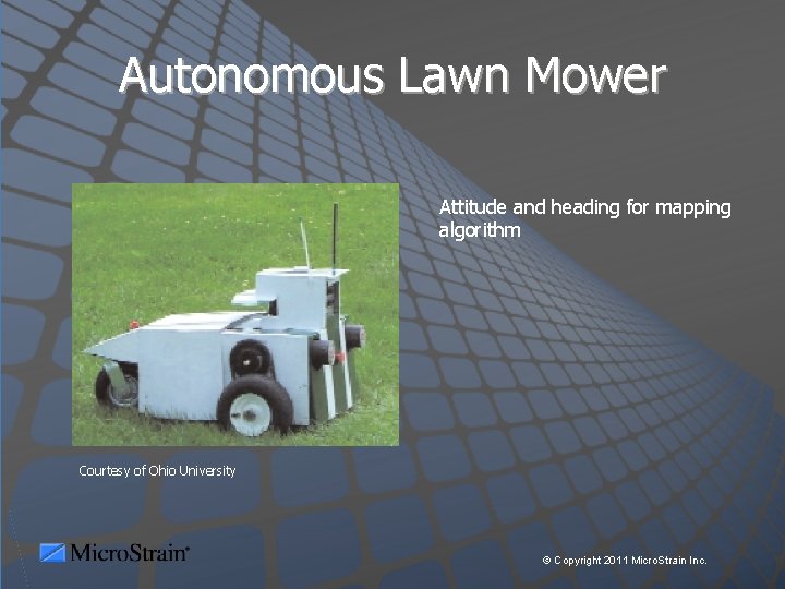 Autonomous Lawn Mower Attitude and heading for mapping algorithm Courtesy of Ohio University ©