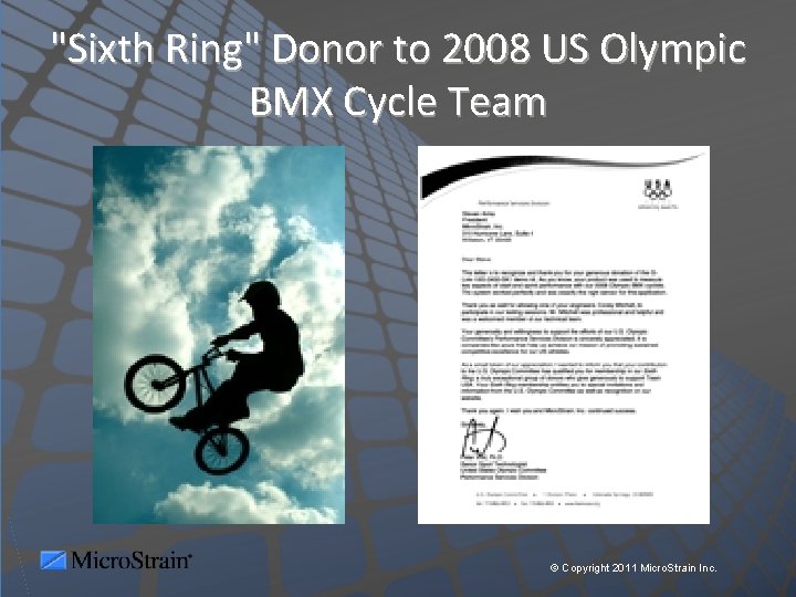 "Sixth Ring" Donor to 2008 US Olympic BMX Cycle Team © Copyright 2011 Micro.