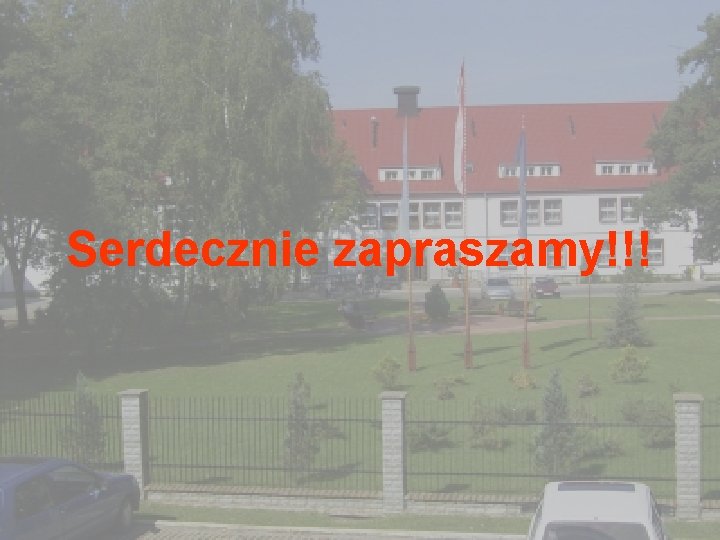 Serdecznie zapraszamy!!! 