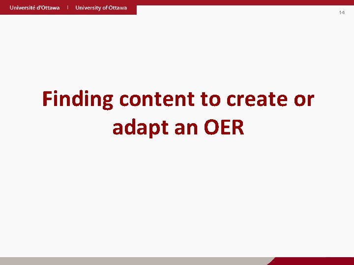 14 Finding content to create or adapt an OER 