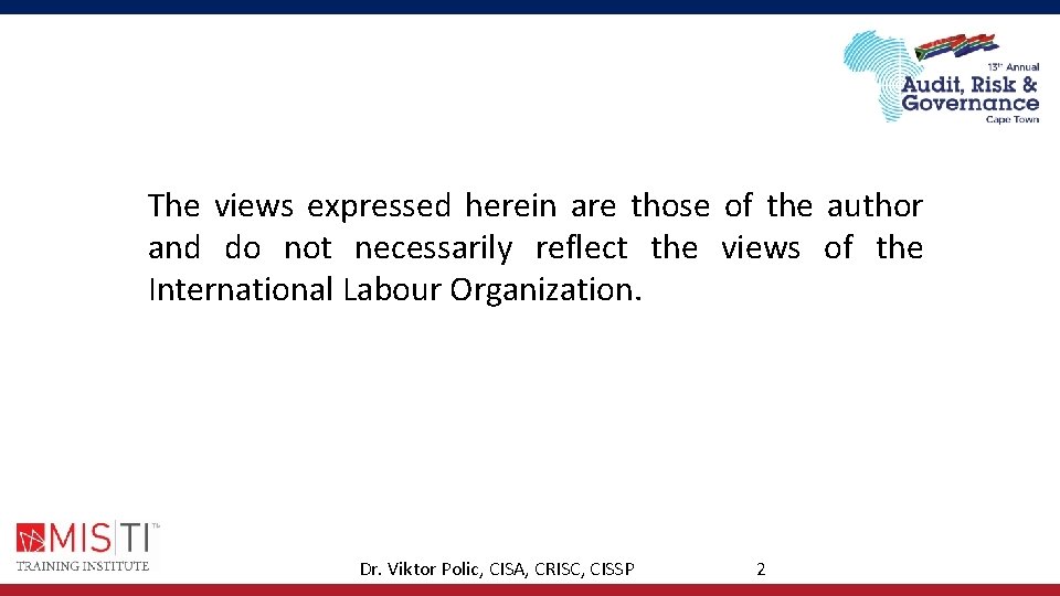 The views expressed herein are those of the author and do not necessarily reflect The views expressed herein are those of the author and do not necessarily reflect