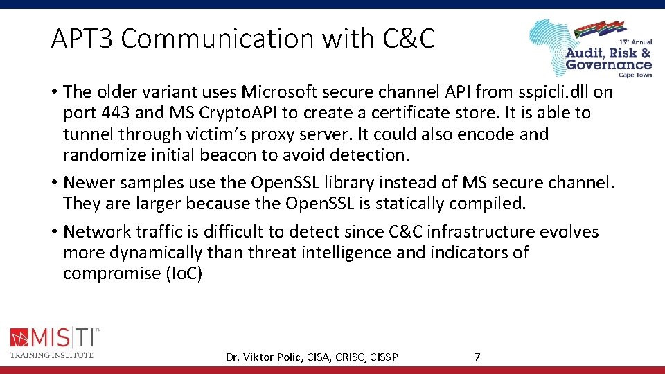 APT 3 Communication with C&C • The older variant uses Microsoft secure channel API APT 3 Communication with C&C • The older variant uses Microsoft secure channel API