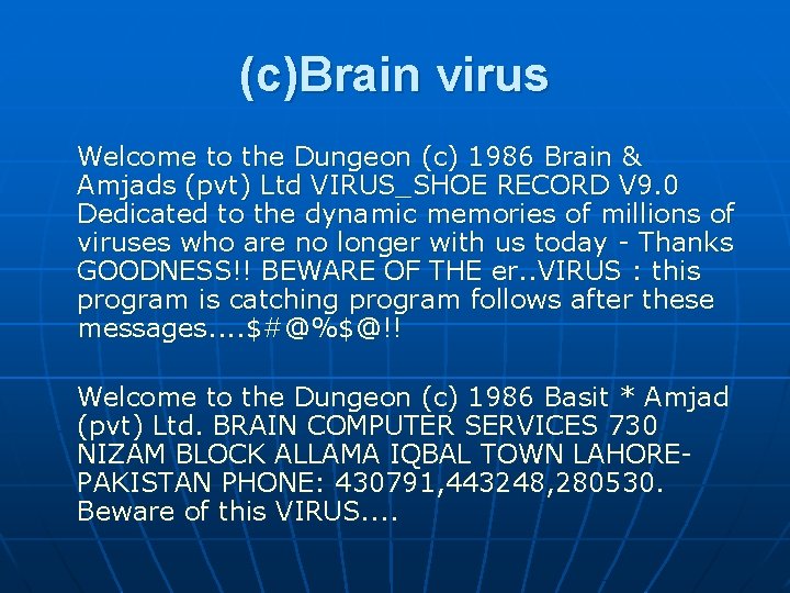 (c)Brain virus Welcome to the Dungeon (c) 1986 Brain & Amjads (pvt) Ltd VIRUS_SHOE