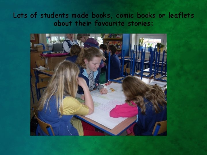 Lots of students made books, comic books or leaflets about their favourite stories: 