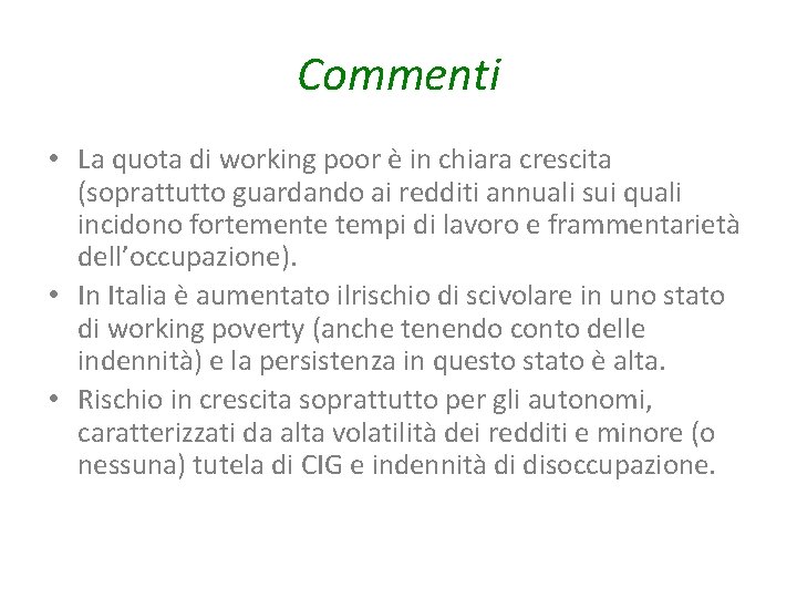 Commenti • La quota di working poor è in chiara crescita (soprattutto guardando ai