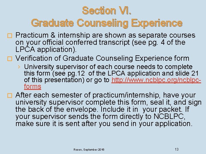 Section VI. Graduate Counseling Experience Practicum & internship are shown as separate courses on Section VI. Graduate Counseling Experience Practicum & internship are shown as separate courses on