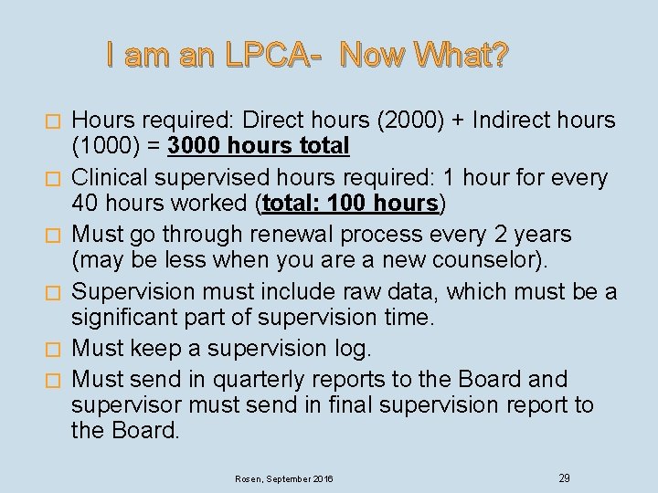 I am an LPCA- Now What? � � � Hours required: Direct hours (2000)