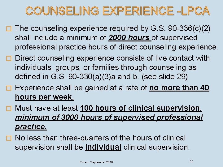 COUNSELING EXPERIENCE -LPCA � � � The counseling experience required by G. S. 90