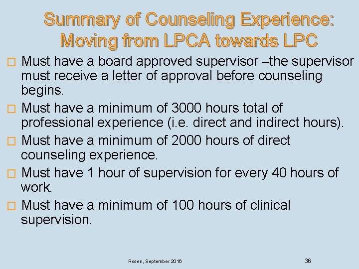 Summary of Counseling Experience: Moving from LPCA towards LPC � � � Must have