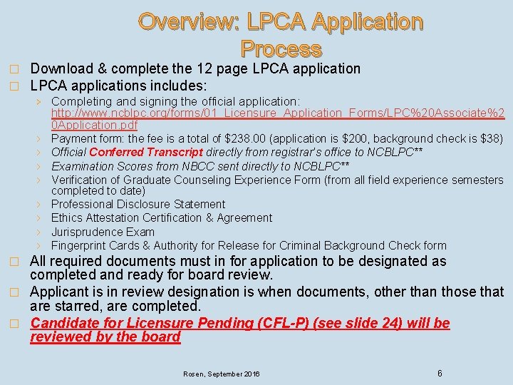 Overview: LPCA Application Process � � Download & complete the 12 page LPCA applications