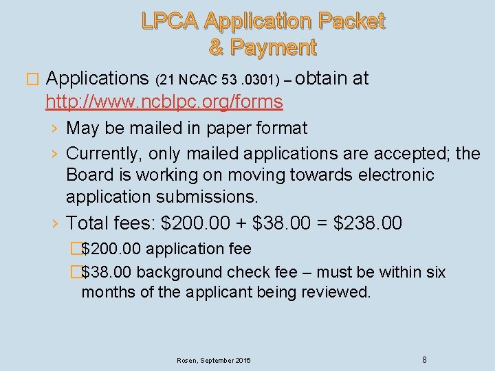 LPCA Application Packet & Payment � Applications (21 NCAC 53. 0301) – obtain at