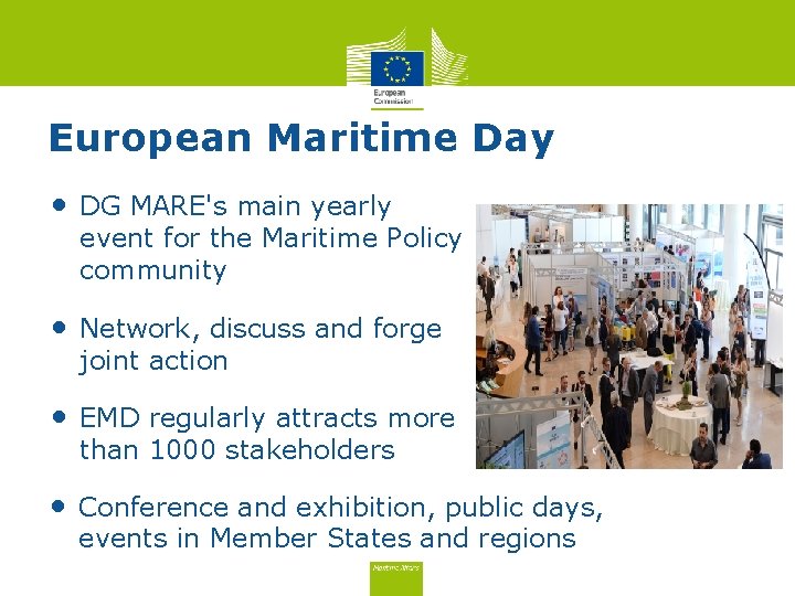 European Maritime Day • DG MARE's main yearly event for the Maritime Policy community European Maritime Day • DG MARE's main yearly event for the Maritime Policy community