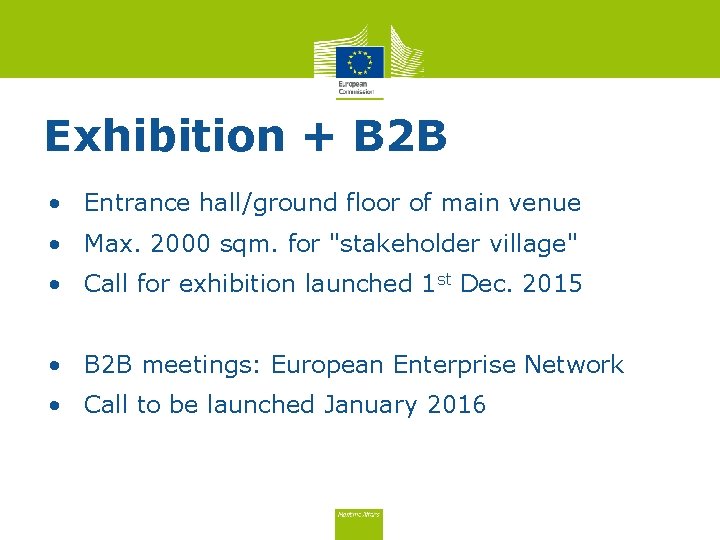 Exhibition + B 2 B • Entrance hall/ground floor of main venue • Max. Exhibition + B 2 B • Entrance hall/ground floor of main venue • Max.