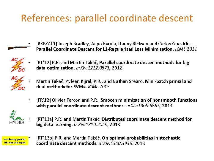 References: parallel coordinate descent Good entry point to the topic (4 p paper) •