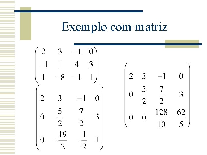 Exemplo com matriz 