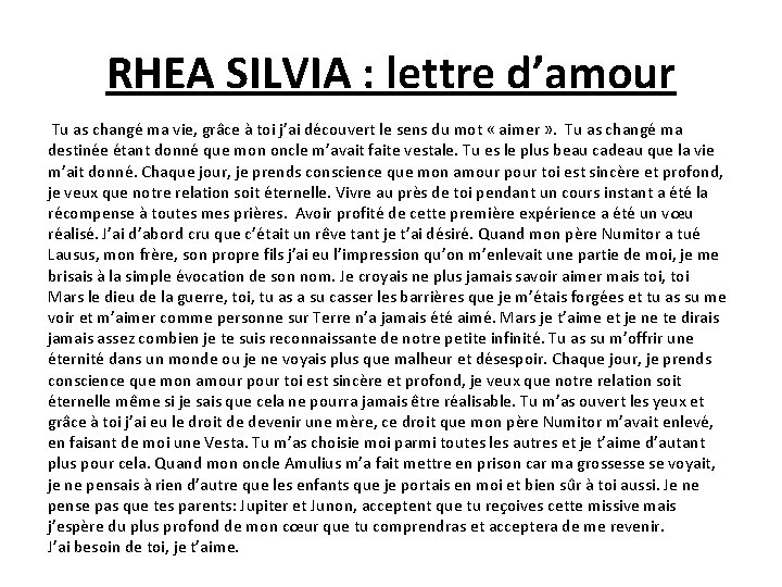 RHEA SILVIA : lettre d’amour Tu as changé ma vie, grâce à toi j’ai