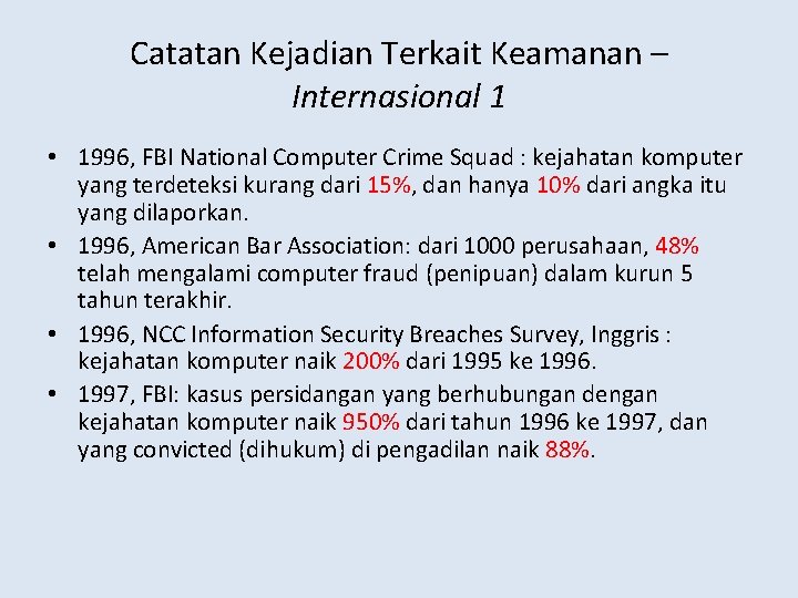 Catatan Kejadian Terkait Keamanan – Internasional 1 • 1996, FBI National Computer Crime Squad
