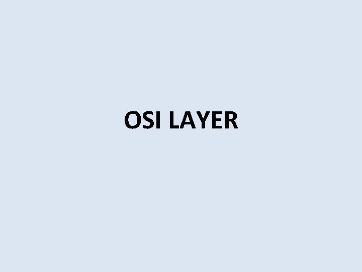 OSI LAYER 