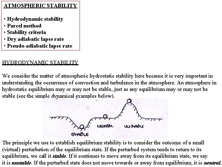 ATMOSPHERIC STABILITY • Hydrodynamic stability • Parcel method • Stability criteria • Dry adiabatic