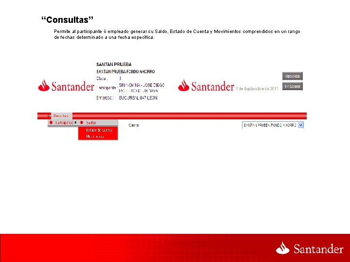 “Consultas” Permite al participante ó empleado generar su Saldo, Estado de Cuenta y Movimientos