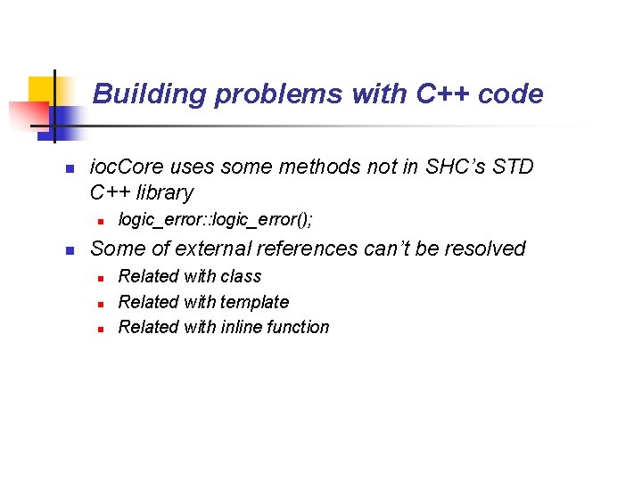 Building problems with C++ code n ioc. Core uses some methods not in SHC’s