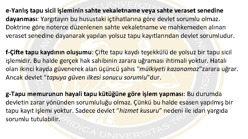 e-Yanlış tapu sicil işleminin sahte vekaletname veya sahte veraset senedine dayanması: Yargıtayın bu husustaki