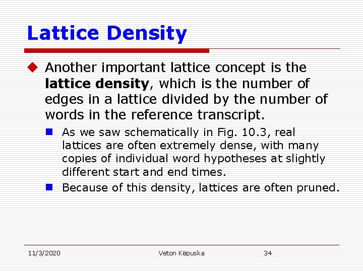 Lattice Density u Another important lattice concept is the lattice density, which is the